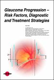 Glaucoma Progression - Risk Factors, Diagnostic and Treatment Strategies (eBook, PDF)