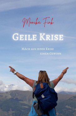 Geile Krise (eBook, ePUB) - Fink, Monika