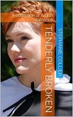 Tenderly Broken (eBook, ePUB) Tenderly Broken (eBook, ePUB)