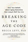 Breaking the Age Code (eBook, ePUB)