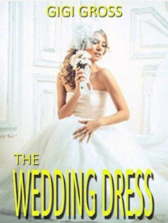 The Wedding Dress (eBook, ePUB) - Gross, Gigi