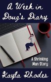 A Week in Doug's Diary (Love in the Lab, #5) (eBook, ePUB) A Week in Doug's Diary (Love in the Lab, #5) (eBook, ePUB)