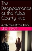 The Disappearance of the Yuba County Five (eBook, ePUB)