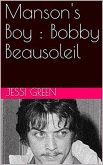 Manson's Boy : Bobby Beausoleil (eBook, ePUB)