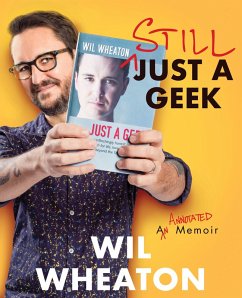 Still Just a Geek (eBook, ePUB) - Wheaton, Wil