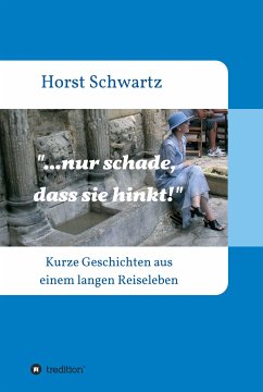 ...nur schade, dass sie hinkt! (eBook, ePUB) - Schwartz, Horst