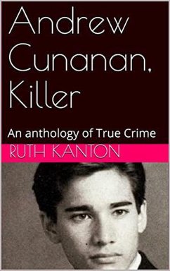 Andrew Cunanan, Killer (eBook, ePUB) - Kanton, Ruth