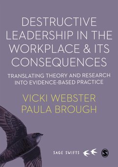 Destructive Leadership in the Workplace and its Consequences (eBook, ePUB) - Webster, Vicki; Brough, Paula