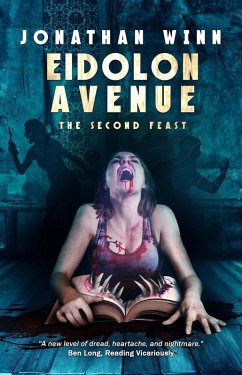 Eidolon Avenue: The Second Feast (eBook, ePUB) - Winn, Jonathan