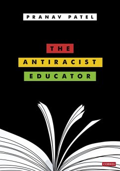 The Antiracist Educator (eBook, ePUB) - Patel, Pranav