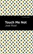 Touch Me Not (eBook, ePUB) - Bild 1