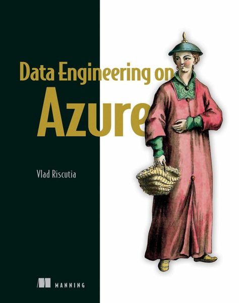 Data Engineering on Azure (eBook, ePUB) Data Engineering on Azure (eBook, ePUB)