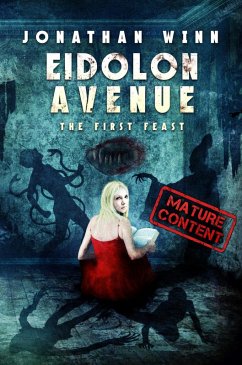 Eidolon Avenue: The First Feast (eBook, ePUB) - Winn, Jonathan