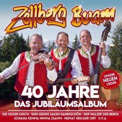 40 Jahre-Das Jubiläumsalbum - Zellberg Buam