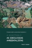 A Amazônia e as ideologias ambientalistas (eBook, ePUB)