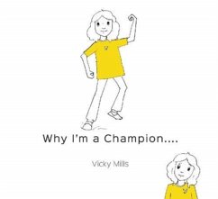 Why I'm a Champion - Mills, Vicky