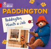 Paddington: Paddington Wants a Job: Band 2a/Red a