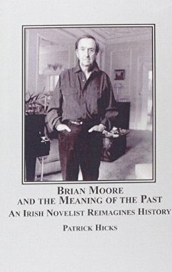 Cover Brian Moore and the Meaning of the Past