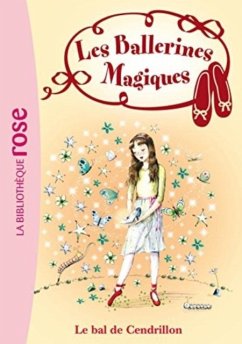 Les ballerines magiques 4/Le bal de Cendrillon - Bussell, Darcy