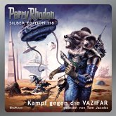 Kampf gegen die VAZIFAR / Perry Rhodan Silberedition Bd.118 (MP3-Download)