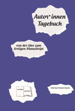 Autor_innen-Tagebuch - Honermann, Denise