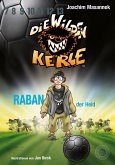 DWK Die Wilden Kerle - Raban, der Held (Buch 6 der Serie Die Wilden Fußballkerle) (eBook, ePUB)