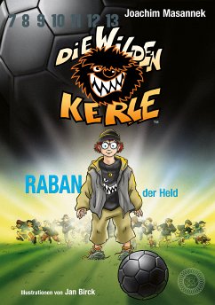 DWK Die Wilden Kerle - Raban, der Held (Buch 6 der Serie Die Wilden Fußballkerle) (eBook, ePUB) - Masannek, Joachim