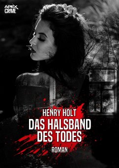 DAS HALSBAND DES TODES (eBook, ePUB) - Holt, Henry
