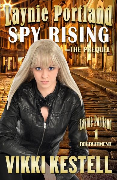 Laynie Portland, Spy Rising-The Prequel (eBook, ePUB)