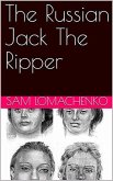 The Russian Jack The Ripper (eBook, ePUB)