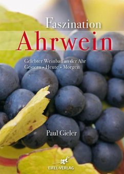 Faszination Ahrwein - Gieler, Paul