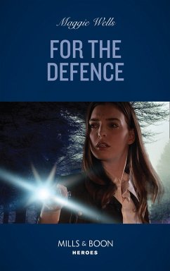 For The Defense (Mills & Boon Heroes) (A Raising the Bar Brief, Book 2) (eBook, ePUB) - Wells, Maggie