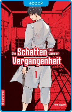 Die Schatten aus unserer Vergangenheit Bd.1 (eBook, ePUB) Cover Die Schatten aus unserer Vergangenheit Bd.1 (eBook, ePUB)