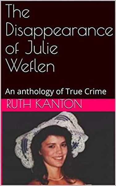 The Disappearance of Julie Weflen (eBook, ePUB) The Disappearance of Julie Weflen (eBook, ePUB)