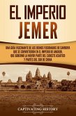 El Imperio jemer: Una guía fascinante de los reinos fusionados de Camboya que se convirtieron en el Imperio de Angkor, que gobernó la mayor parte del sudeste asiático y partes del sur de China (eBook, ePUB)
