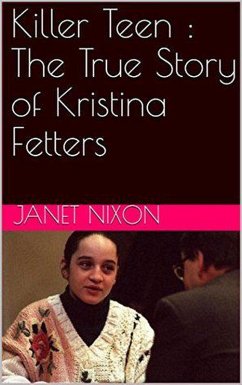 Cover Killer Teen : The True Story of Kristina Fetters (eBook, ePUB)