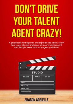 Cover Don't Drive Your Talent Agent Crazy! (eBook, ePUB)