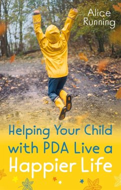 Helping Your Child with PDA Live a Happier Life (eBook, ePUB) - Running, Alice
