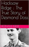 Hacksaw Ridge : The True Story of Desmond Doss (eBook, ePUB)