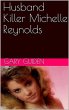 Husband Killer Michelle Reynolds... - Bild 1