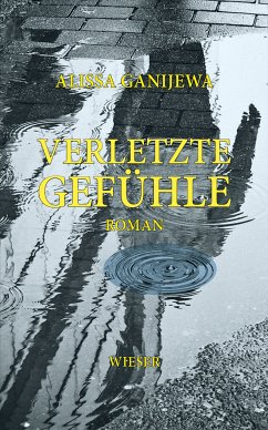 Verletzte Gefühle (eBook, ePUB) - Ganijewa, Alissa