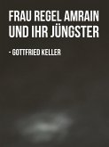 Frau Regel Amrain und ihr Jüngster (eBook, ePUB)