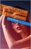 Prisoner of Love (eBook, ePUB) Prisoner of Love (eBook, ePUB)