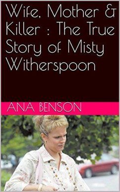 Cover Wife, Mother & Killer : The True Story of Misty Witherspoon (eBook, ePUB)