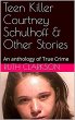 Teen Killer Courtney Schulhoff & Other... - Bild 1
