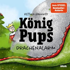 König Pups - Drachenalarm - Rakowitz, Bettina