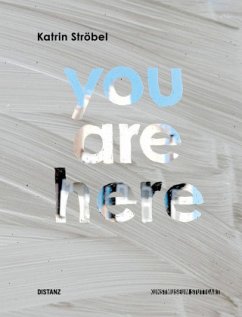 YOU ARE HERE - Ströbel, Katrin