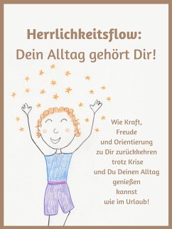 Herrlichkeitsflow - Dein Alltag gehört Dir! (eBook, ePUB) - Djahi, Anne