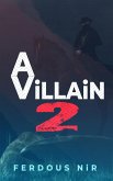 A Villain (vol 2) (eBook, ePUB)