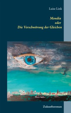 Mondia oder Die Verschwörung der Gleichen - Link, Luise